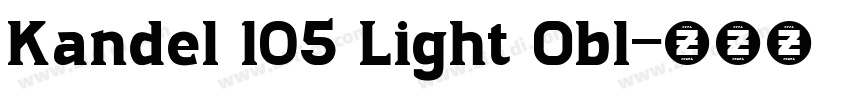Kandel 105 Light Obl字体转换